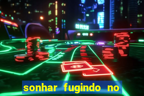 sonhar fugindo no jogo do bicho